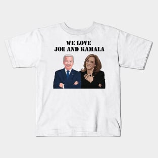 We Love Joe And Kamala Kids T-Shirt